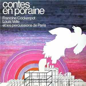 Francine Cockenpot, Louis Velle, Percussions de Paris, Patrice Sciortino - Contes En Poraine FLAC