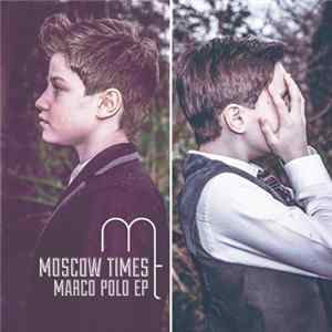 Moscow Times - Marco Polo EP FLAC