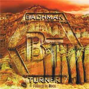 Bachman & Turner - Forged In Rock FLAC