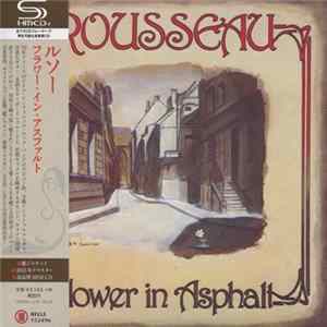 Rousseau - Flower In Asphalt FLAC