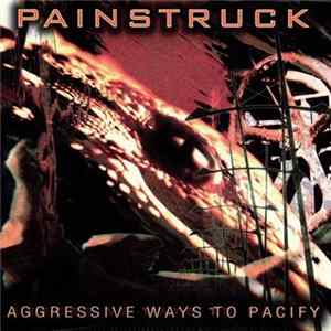 Painstruck - Aggressive Ways To Pacify FLAC