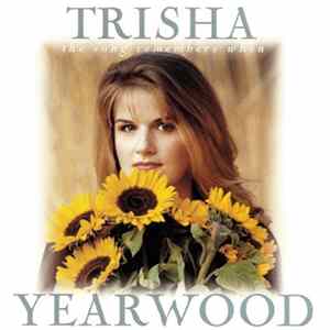 Trisha Yearwood - The Song Remembers When FLAC