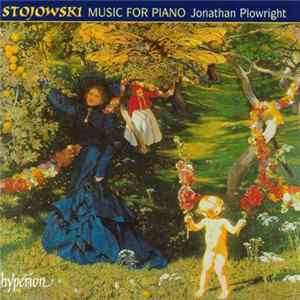 Sigismund Stojowski / Jonathan Plowright - Music For Piano FLAC