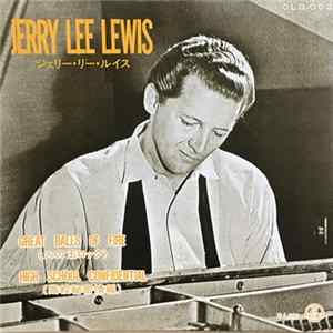 Jerry Lee Lewis - Great Balls Of Fire FLAC