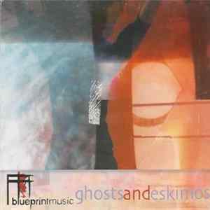 Blueprintmusic - Ghosts And Eskimos FLAC