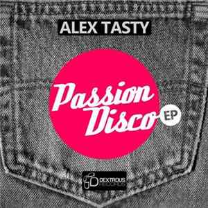 Alex Tasty - Passion Disco EP FLAC