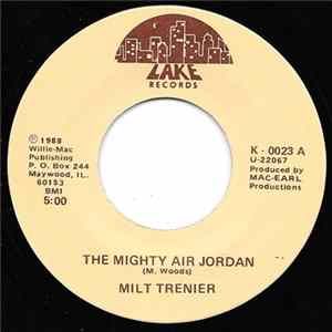 Milt Trenier - The Mighty Air Jordan FLAC