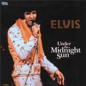 Elvis Presley - Under The Midnight Sun FLAC