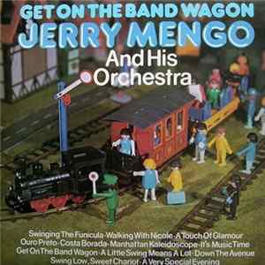 Jerry Mengo And His Orchestra - Get On The Band Wagon FLAC