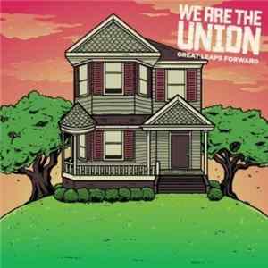 We Are The Union - Great Leaps Forward FLAC
