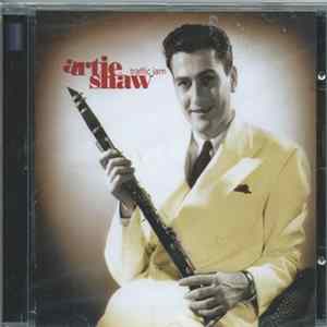 Artie Shaw And His Orchestra - Traffic Jam FLAC