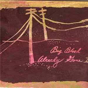 Big Blood - Already Gone II FLAC