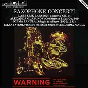 Lars-Erik Larsson, Alexander Glazunov, Jorma Panula, Pekka Savijoki, The New Stockholm Chamber Orchestra - Saxophone Concerti FLAC