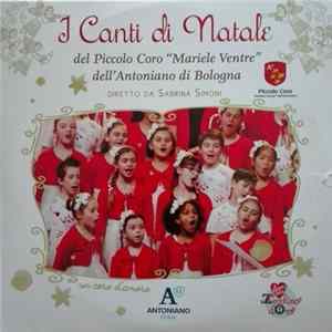 Piccolo Coro "Mariele Ventre" Dell'Antoniano di Bologna - I Canti Di Natale FLAC
