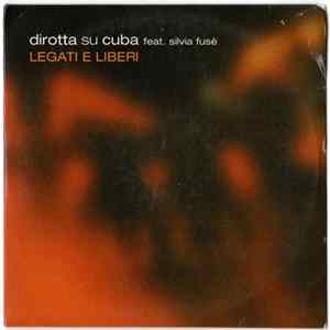 Dirotta Su Cuba - Legati E Liberi FLAC