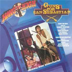 Dominic Frontiere / Ennio Morricone - Hang 'Em High / Guns For San Sebastian FLAC