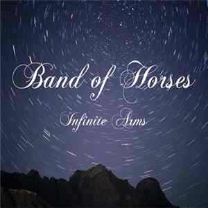 Band Of Horses - Infinite Arms FLAC