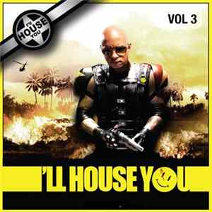 Various - I'll House You Vol 3 FLAC