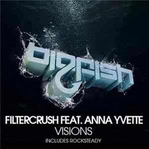 Filtercrush Feat. Anna Yvette - Visions FLAC