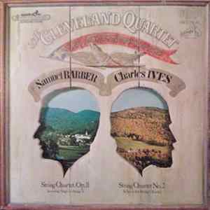 The Cleveland Quartet - Samuel Barber / Charles Ives - String Quartet, Op. 11 (Including "Adagio For Strings") / String Quartet No. 2 / Scherzo For String Quartet FLAC