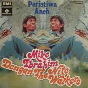 Mike Ibrahim Dengan The Nite Walkers - Peristiwa Aneh FLAC