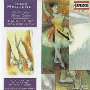 Jules Massenet, Academy Of St Martin In The Fields, Sir Neville Marriner - Ballettsuiten = Ballet Suites (Thais / Le Cid / Cendrillon) FLAC
