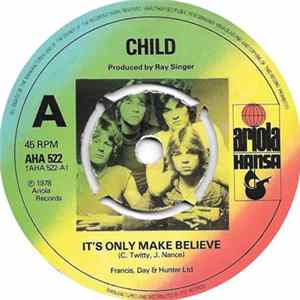 Child - It's Only Make Believe FLAC