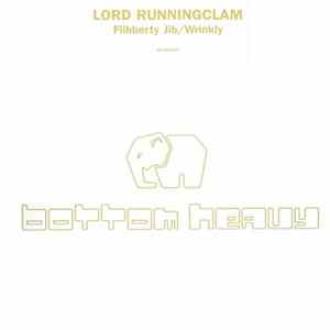 Lord Runningclam - Flibberty Jib / Wrinkly FLAC