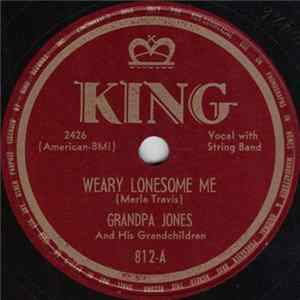 Grandpa Jones And His Grandchildren - Weary Lonesome Me / Grandpa's Boogie FLAC