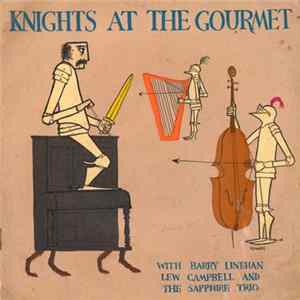 Barry Linehan, Lew Campbell And The Sapphire Trio - Knights At The Gourmet FLAC