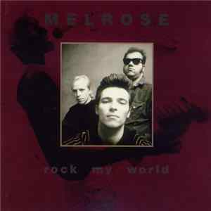 Melrose - Rock My World FLAC