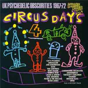 Various - Circus Days Volume Four (UK Psychedelic Obscurities 1967-72) FLAC