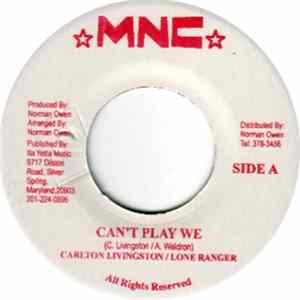 Carlton Livingston & Lone Ranger / Howard Cox - Can't Play We / Ruff Life FLAC