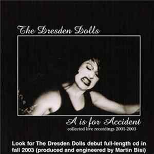 The Dresden Dolls - A Is For Accident: Collected Live Recordings 2001-2003 FLAC