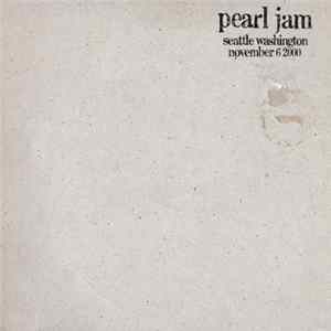 Pearl Jam - Seattle, Washington - November 6, 2000 FLAC