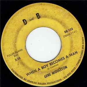 Gene Middleton - When A Boy Becomes A Man / You Need Love FLAC