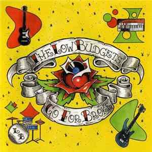 The Low Budgets - Go For Broke FLAC