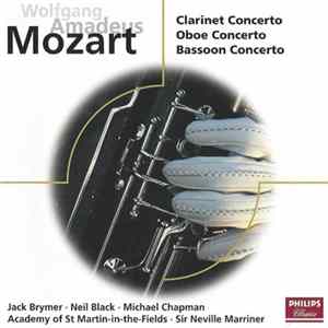 Wolfgang Amadeus Mozart, Jack Brymer, Neil Black , Michael Chapman , Academy Of St. Martin-in-the-Fields, Sir Neville Marriner - Clarinet Concerto / Oboe Concerto / Bassoon Concerto FLAC