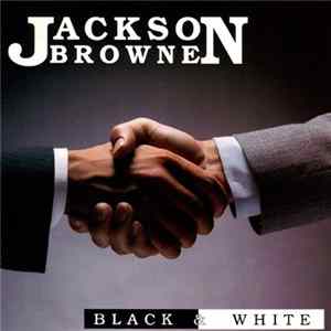 Jackson Browne - Black & White FLAC