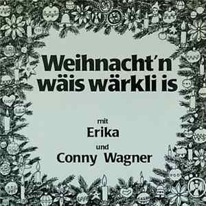 Erika Und Conny Wagner - Weihnacht'n Wäis Wärkli Is FLAC