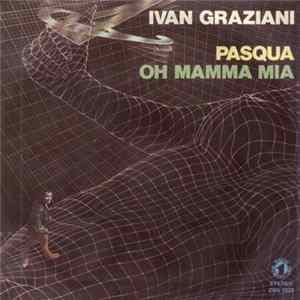 Ivan Graziani - Pasqua / Oh Mamma Mia FLAC