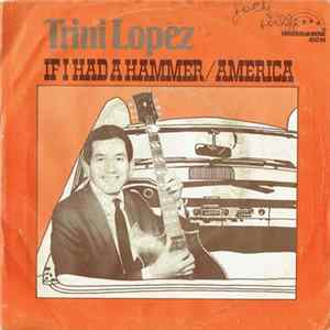 Trini Lopez - If I Had A Hammer / America FLAC