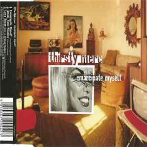 Thirsty Merc - Emancipate Myself FLAC