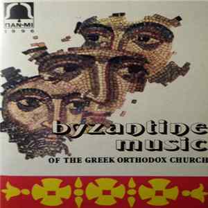 No Artist - Byzantine Music Of The Greek Orthodox Church FLAC
