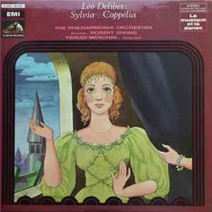 Léo Delibes - The Philharmonia Orchestra , Direction : Robert Irving , Yehudi Menuhin - Sylvia . Coppélia FLAC