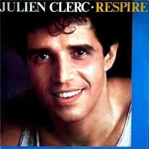 Julien Clerc - Respire FLAC