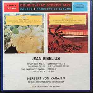Herbert von Karajan, Berliner Philharmoniker, Jean Sibelius - Symphony No. 4 In A Minor, The Swan Of Tuonela, Op. 22 No. 3, Symphony No. 5 In E Flat Major, Op. 82, Tapiola, Op. 112 FLAC