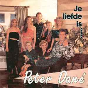 Peter Dané - Je Liefde Is... FLAC