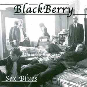 BlackBerry - Sex Blues FLAC