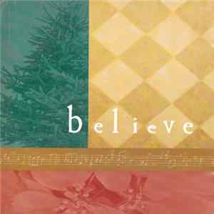 Various - Believe - A Collection Of Holiday Music FLAC